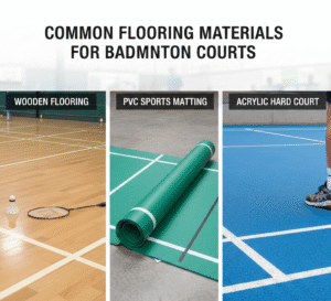Common Flooring Materials for Badminton Courts
