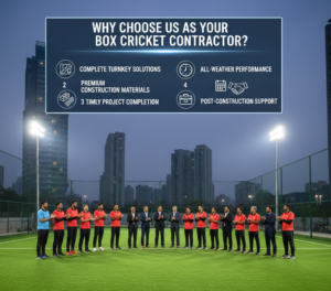 Why Choose Us as Your Box Cricket Contractor?