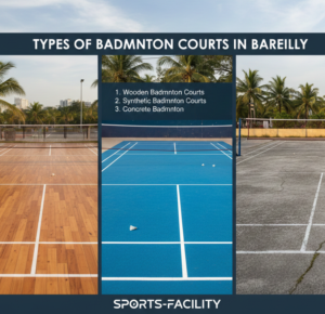 Types of Badminton Courts in Bareilly