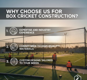 Why Choose Us for Box Cricket Construction?