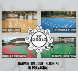 Why Choose Us for Badminton Court Flooring in Prayagraj?