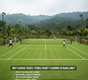 Why Choose Grass Tennis Court Flooring in Nagaland?